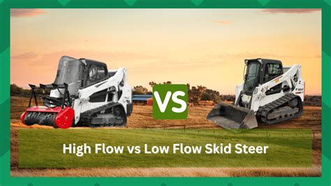 high flow vs low flow skid steer|best high flow skid steer.